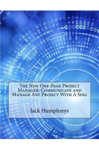 The New One-Page Project Manager: Communicate and Manage