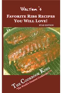 Walter's Favorite Ribs Recipes You Will Love!