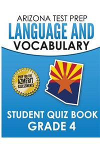 Arizona Test Prep Language & Vocabulary Student Quiz Book Grade 4