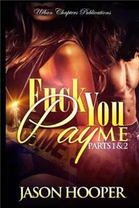 Fuck You Pay Me (Boxed Set)