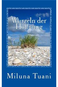 Wurzeln der Hoffnung