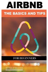 Airbnb: The Basics and Tips for Beginners