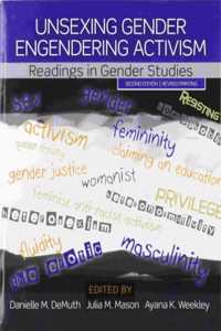 Unsexing Gender, Engendering Activism: Readings in Gender Studies