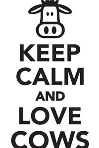 Keep Calm Love Cows Workbook of Affirmations Keep Calm Love Cows Workbook of Affirmations