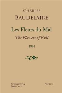 Les Fleurs Du Mal 1861: A New Dual-Language Edition, Revised and Updated