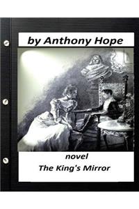 king's mirror; NOVEL by Anthony Hope (Illustrated)