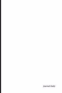 Journal Daily: Basic White, Lined Blank Journal Book, 6 X 9, 200 Pages