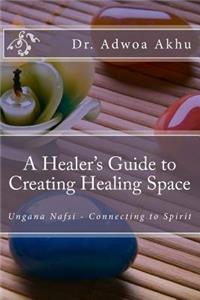 Healer's Guide to Creating Healing Space
