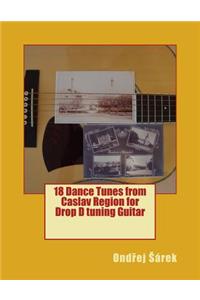 18 Dance Tunes from Caslav Region for Drop D tuning Guitar