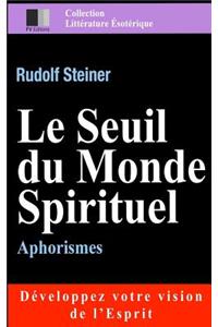 Le Seuil du Monde Spirituel. Aphorismes