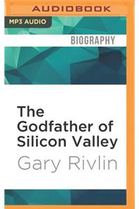 Godfather of Silicon Valley