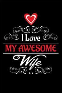 I Love My Awesome Wife