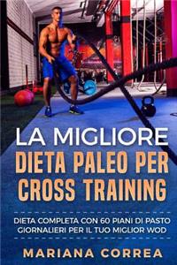 La MIGLIORE DIETA PALEO PER CROSS TRAINING