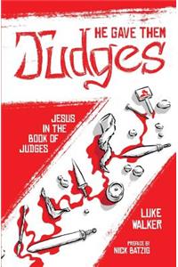 He Gave Them Judges