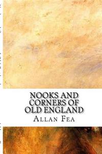 Nooks and Corners of Old England