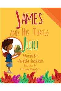 James and his Turtle Ju Ju