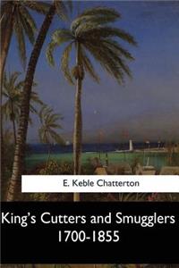 King's Cutters and Smugglers 1700-1855