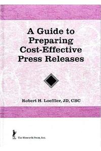 Guide to Preparing Cost-Effective Press Releases