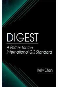 Digest a Primer for the International GIS Standard