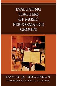 Evaluating Teachers of Music Performance Groups
