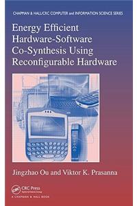 Energy Efficient Hardware-Software Co-Synthesis Using Reconfigurable Hardware