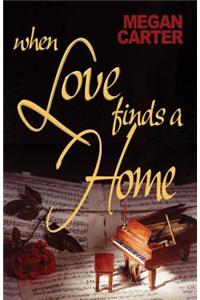 When Love Finds a Home