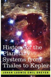 History of the Planetary Systems from Thales to Kepler