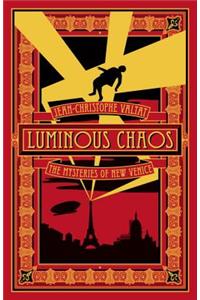 Luminous Chaos