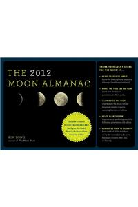 The 2012 Moon Almanac