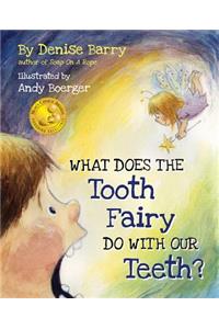 What Does the Tooth Fairy Do with Our Teeth?