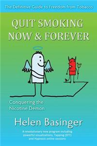 Quit Smoking Now and Forever! Conquering The Nicotine Demon