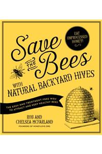 Save the Bees with Natural Backyard Hives