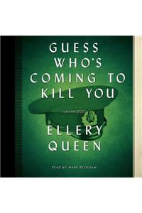 Guess Who's Coming to Kill You Lib/E