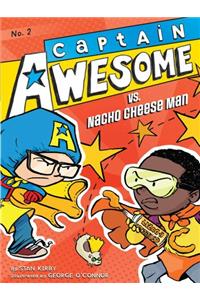 Captain Awesome vs. Nacho Cheese Man