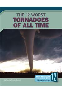 12 Worst Tornadoes of All Time