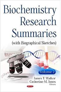 Biochemistry Research Summaries (with Biographical Sketches)