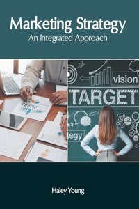 Marketing Strategy: An Integrated Approach