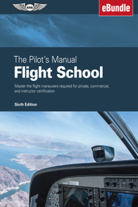 The Pilot's Manual: Flight School