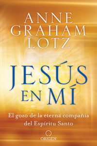 Jesús En Mí El Gozo de la Eterna Compañía del Espíritu Santo / Jesus in Me