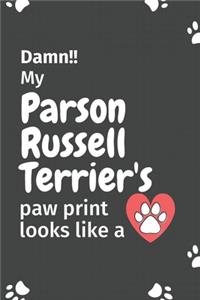 Damn!! my Parson Russell Terrier's paw print looks like a