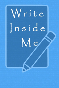Write Inside Me
