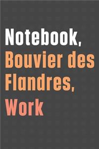 Notebook, Bouvier des Flandres, Work