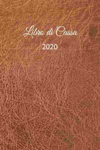 Libro di Cassa 2020: libro di cassa chiaro per la contabilità o come libro di bilancio - il diario delle vostre finanze - formato A5 con 120 pagine numerate- pianificato