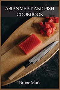 Asian Meat and Fish Cookbook