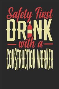 Safety First Drink With A Construction Worker