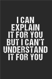 I can explain it to you, but can't understand: 120 Pages 6 'x 9' -Dot Graph Paper Journal Manuscript - Planner - Scratchbook - Diary