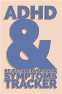 ADHD & Rejection Dysphoria Symptoms Tracker