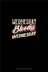 Wednesday Bloody Wednesday