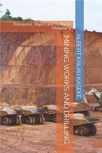 Mining Works and Drilling