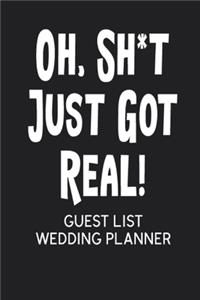 Oh, Sh*t Just Got Real! Guest List Wedding Planner